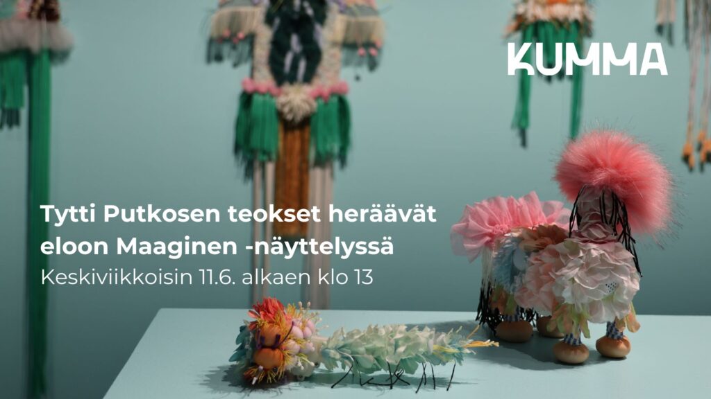 Kuva on teoskuva Tytti Putkosen teoksesta, variantit. Kuvassa lukee "Tytti Putkosen teokset heräävät eloon Maaginen -näyttelyssä, keskiviikkoisin 11.6. alkaen klo 13". Lisäksi kuvassa on KUMMAn logo.